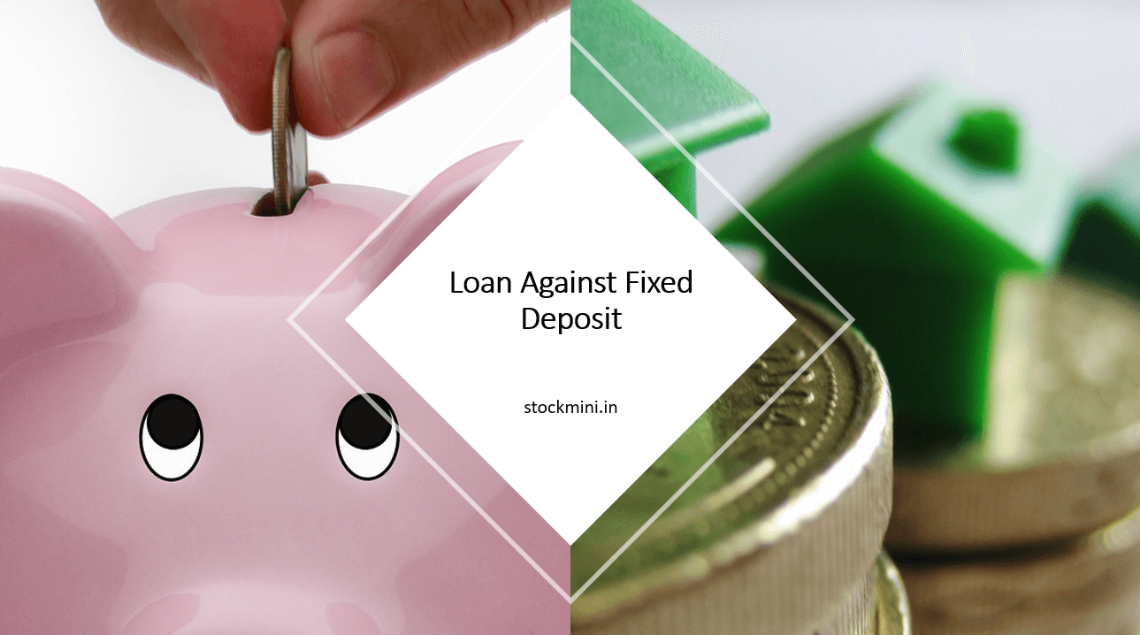 Loan against fixed deposit